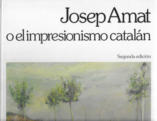 JOSEP AMAT O EL IMPRESIONISMO CATALAN