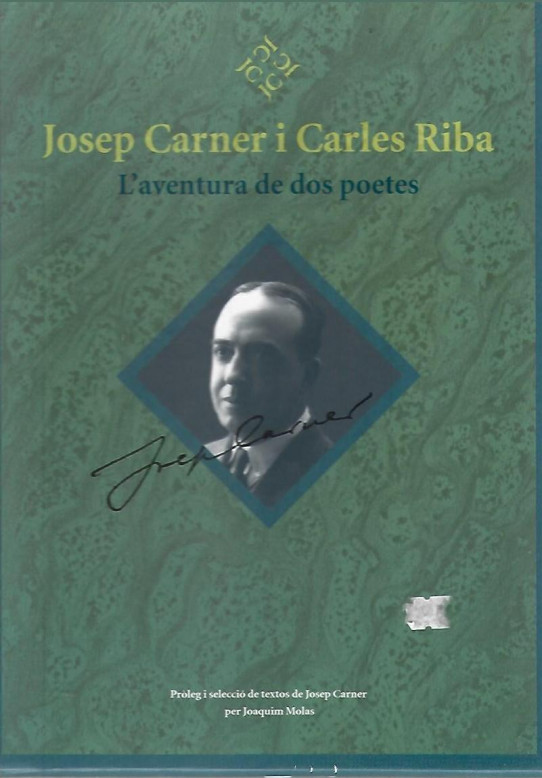 JOSEP CARNER i CARLES RIBA. L'AVENTURA DE DOS POETES. 2 Volums