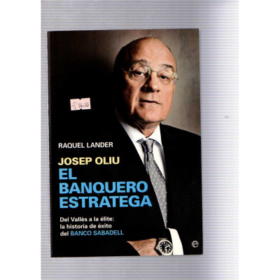 Josep Oliu · El banquero estratega / Raquel Lander