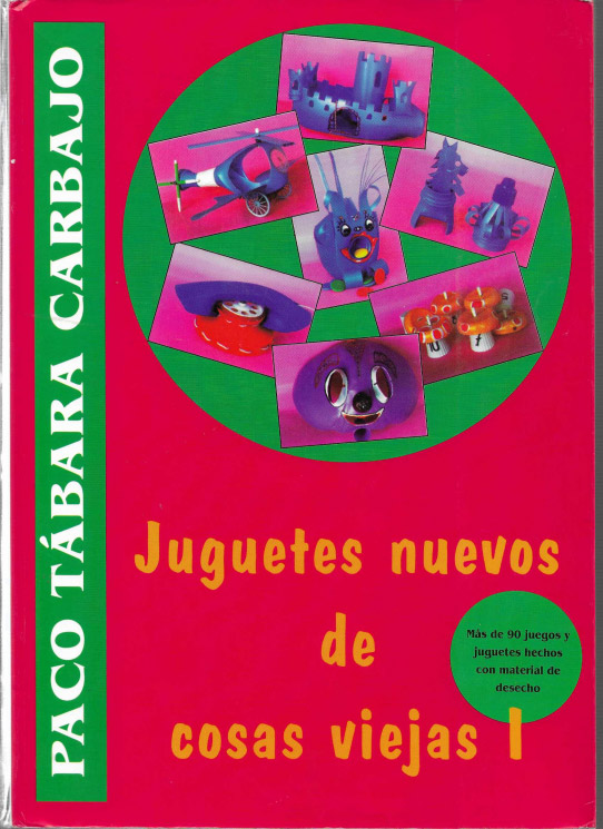 Juguetes nuevos de cosas viejas I.