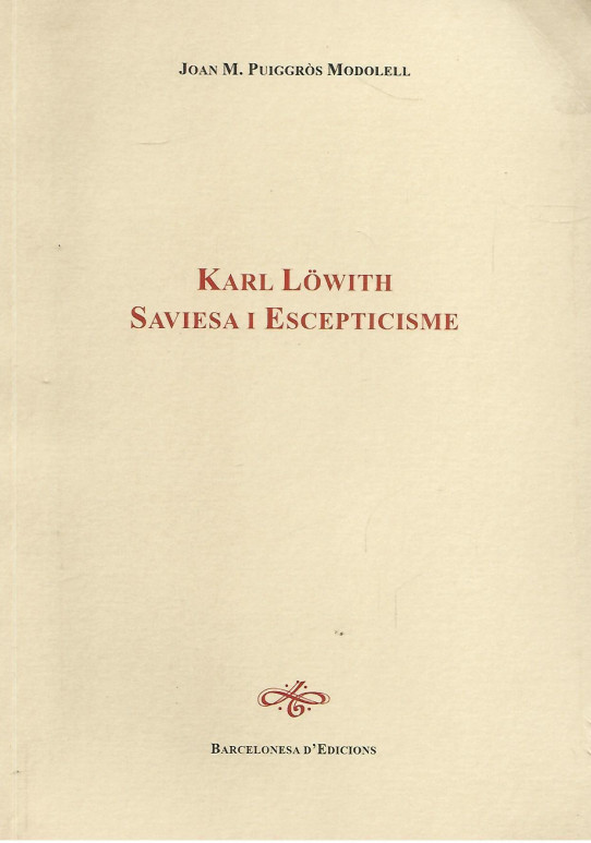 KARL LÖWITH. SAVIESA I ESCEPTICISME