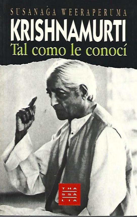 KRISHNAMURTI TAL COMO LE CONOCÍ