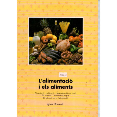 L'alimentació i els aliments / Ignasi Bonmatí