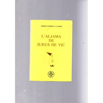 L'aljama de jueus de Vic / Ramon Corbella i Llobet