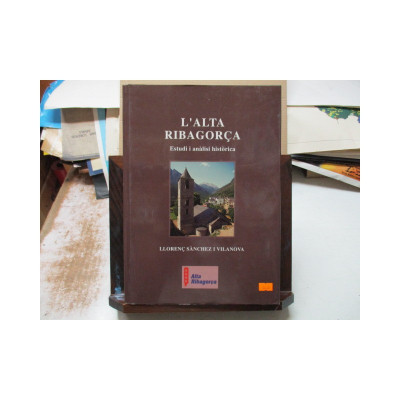 L'Alta Ribagorça. Estudi i anàlisi històrica.