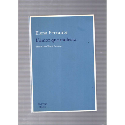 L'amor que molesta / Elena Ferrante