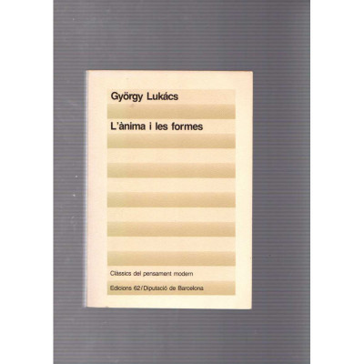 L'ànima i les formes / György Lukács