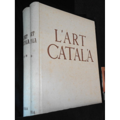 L'Art català / dirigit per: Joaquim Folch i Torres -  de J. de C. Serra i Ràfols - et al.