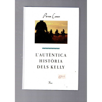 L'autèntica història dels Kelly / Peter Carey