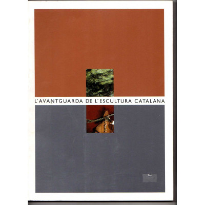 L'avantguarda de l'escultura catalana Setembre-Octubre 1989 / Centre d'art Santa Mònica