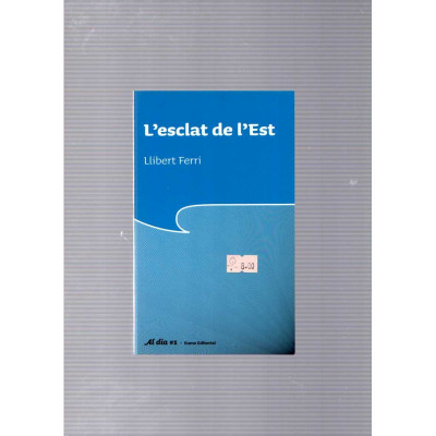 L'esclat de l'Est / Llibert Ferri