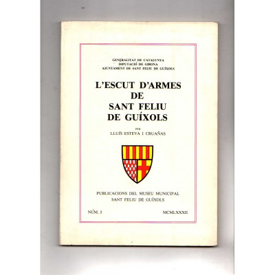 L'Escut d'armes de Sant Feliu de Guíxols / Lluís Esteva i Cruañas