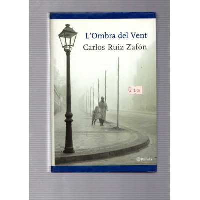 L'Ombra del Vent / Carlos Ruiz Zafón