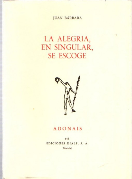 LA ALEGRIA, EN SINGULAR, SE ESCOGE