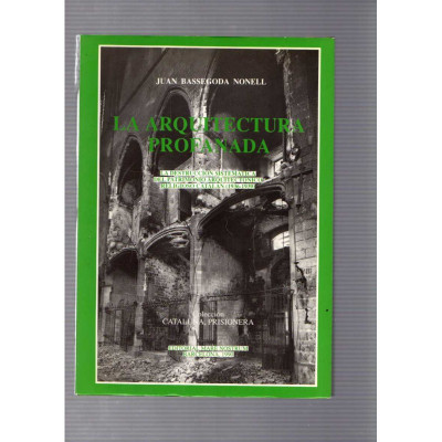 La arquitectura profanada / Juan Bassegoda Nonell