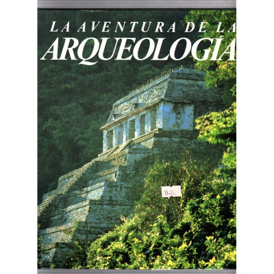 La aventura de la arqueología / National Georaphic