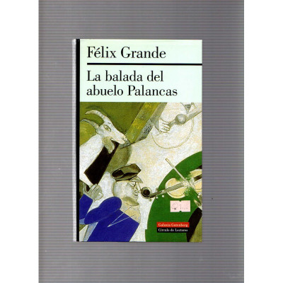 La balada del abuelo Palancas / Félix Grande