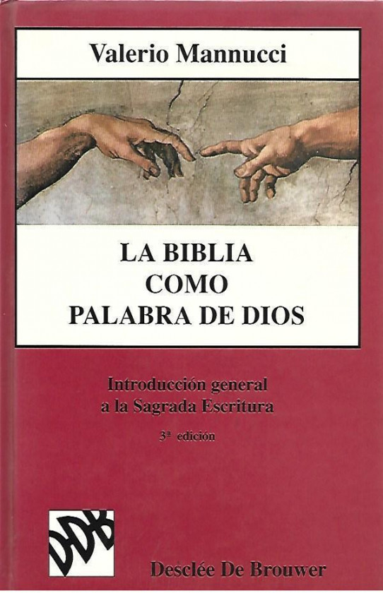 LA BIBLIA COMO PALABRA DE DIOS. INTODUCCIÓN GENERAL A LA SAGRADA ESCRITURA