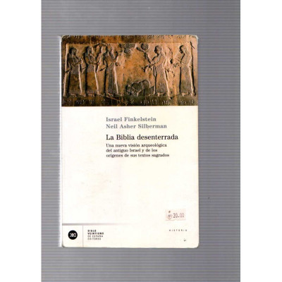 La Biblia desenterrada / Israel Finkelstein - Neil Asher Silberman