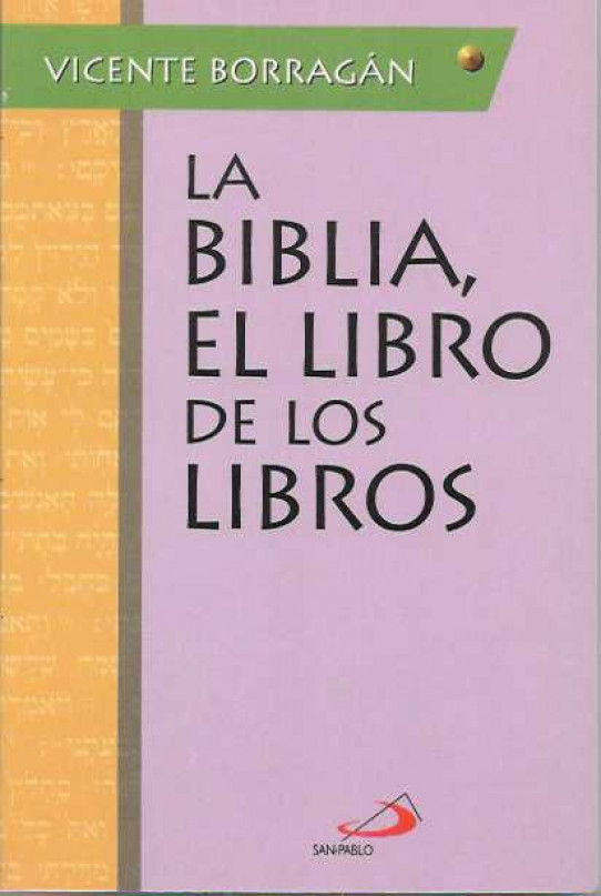 LA BIBLIA, EL LIBRO DE LOS LIBROS.