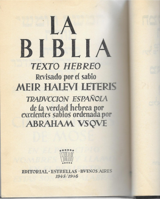 LA BIBLIA. TEXTO HEBREO Revisado por el sabio MEIR HALEVI LETERIS. Traducción Española ABRAHAM USQUE