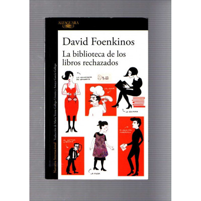 La biblioteca de los libros rechazados / David Foenkinos