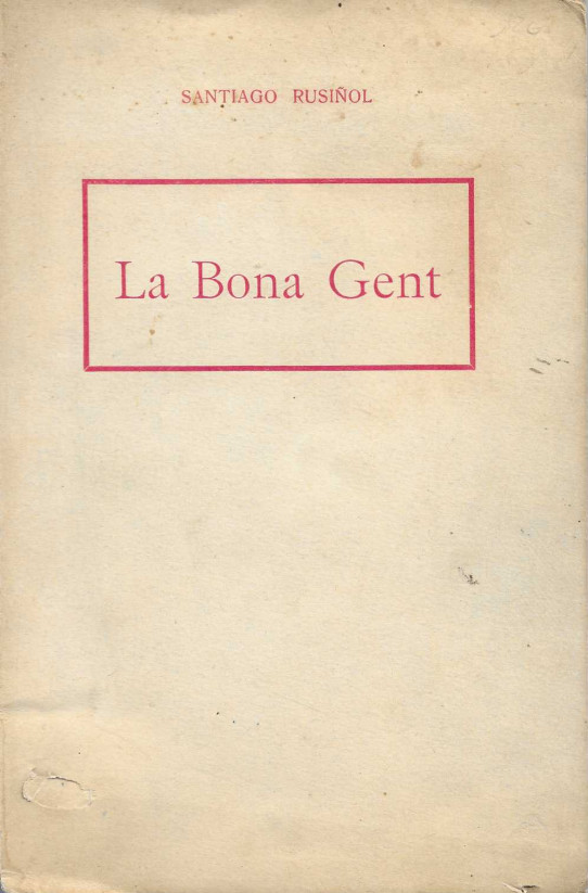 La Bona gent. Obra en quatre actes.