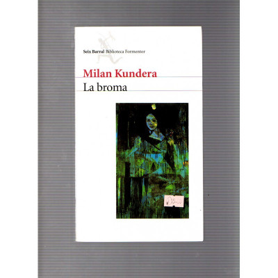 La broma / Milan Kundera