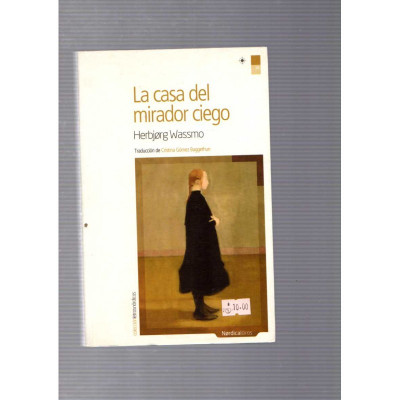 La Casa del Mirador Ciego / Herbjorg Wassmo