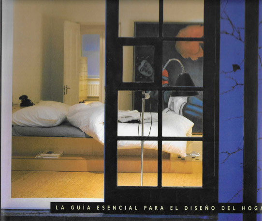 La Casa: Diseño e interiorismo. La guía esencial para el diseño del hogar.