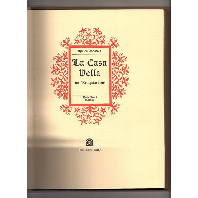 La Casa vella : reliquiari  / Apeles Mestres