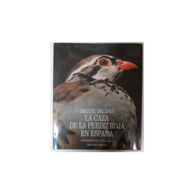 La caza de la perdiz roja en España. / Miguel Delibes.