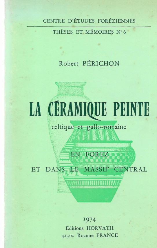 LA CÉRAMIQUE PEINTE CELTIQUE ET GALLO-ROMAINE EN FOREZ ET DANS LE MASSIF CENTRAL