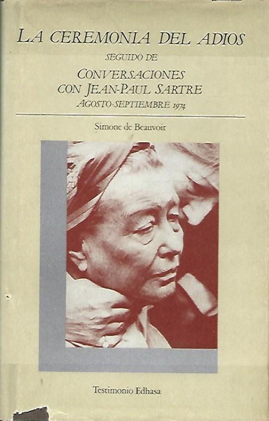 LA CEREMONIA DEL ADIÓS SEGUIDO DE CONVERSACIONES CON JEAN-PAUL SARTRE (AGOSTO-SEPRIEMBRE 1974)