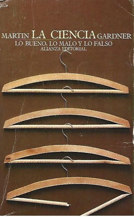 LA CIENCIA. LO BUENO, LO MALO Y LO FALSO