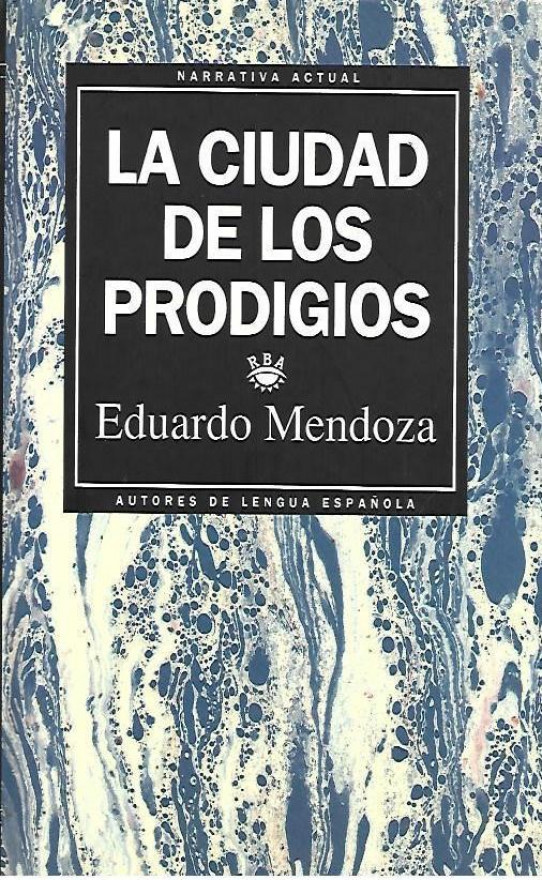 LA CIUDAD DE LOS PRODIGIOS