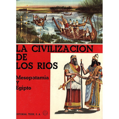 La civilizacion de los rios /