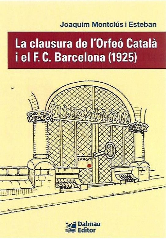 LA CLAUSURA DE L'ORFEO CATALA I EL F.C. BARCELONA (1925)
