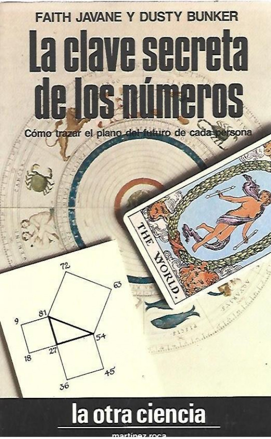 LA CLAVE SECRETA DE LOS NUMEROS. Como trazar elplano del futuro de cada persona.