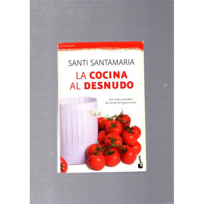 La cocina al desnudo / Santi Santamaria