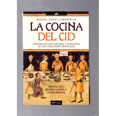 La cocina del Cid / Miguel Ángel Almodóvar