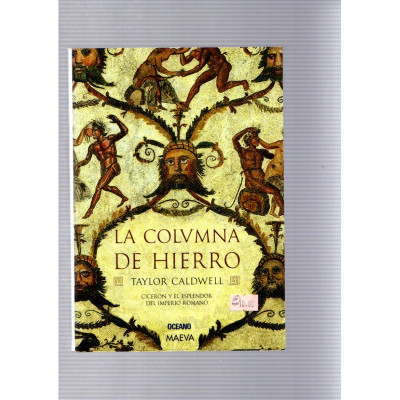 La columna de hierro / Taylor Caldwell