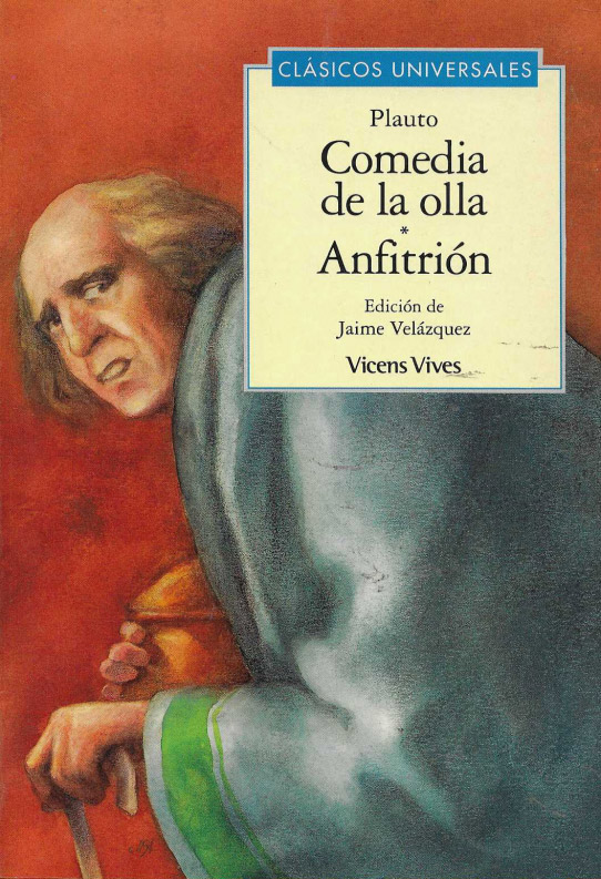 La comedia de la olla / Anfitrión.