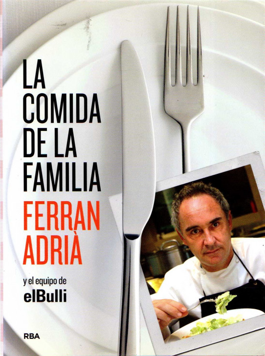 La comida de la familia / Ferran Adrià