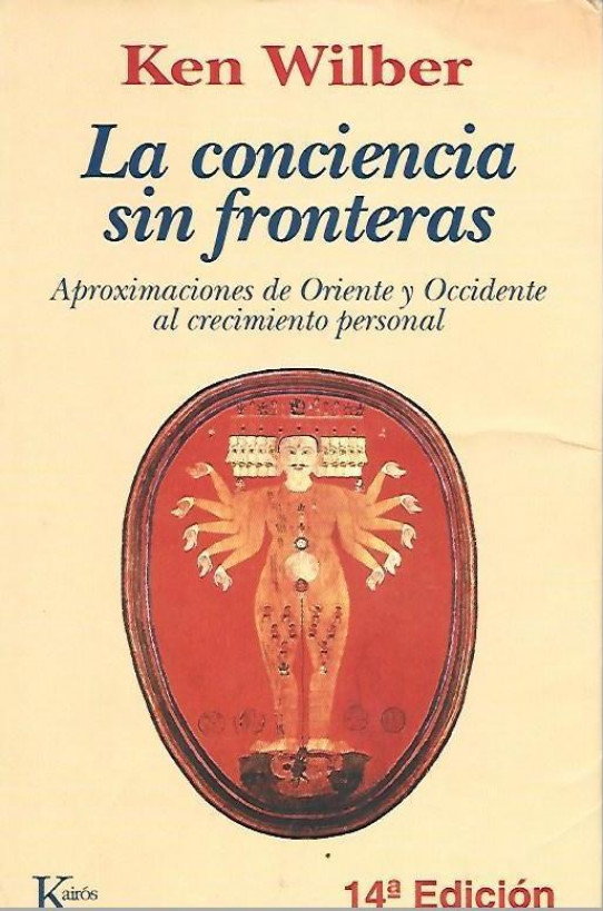 LA CONCIENCIA SIN FRONTERAS. APROXIMACIONES DE ORIENTE Y OCCIDENTE AL CRECIMIENTO PERSONAL