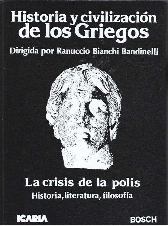 LA CRISIS DE LA POLIS. HISTORIA, LITERATURA, FILOSOFÍA