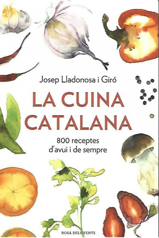 LA CUINA CATALANA. 800 RECEPTES D'AVUI I DE SEMPRE