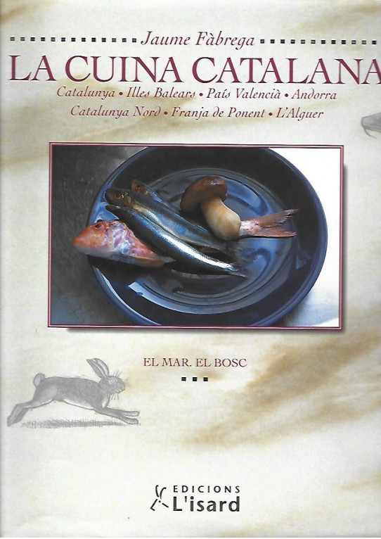LA CUINA CATALANA.  EL MAR. EL BOSC (VOLUM IV)