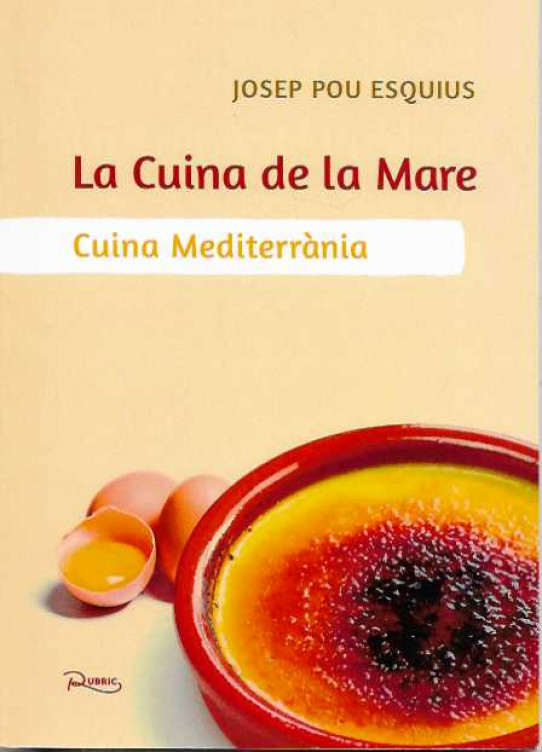 LA CUINA DE LA MARE. CUINA MEDITERRRÀNIA