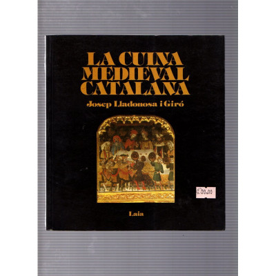 La cuina medieval catalana / Josep Lladonesa i Giró